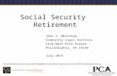 Social Security Retirement John S. Whitelaw Community Legal Services 1410 West Erie Avenue Philadelphia, PA 19140 July 2014 This presentation was sponsored.