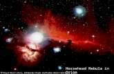 Horsehead Nebula in Orion. UNIT 5 SPACE EXPLORATION What technologies have been developed to observe objects in the sky, and what discoveries were made.