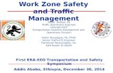 Work Zone Safety and Traffic Management Alazar Tesfaye, PE Traffic Operations Engineer Colorado DOT Transportation Systems Management and Operations Division.
