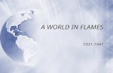 A WORLD IN FLAMES 1931-1941. WORLD WAR II Major Players.