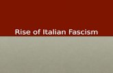 Rise of Italian Fascism. Q: Why did fascism emerge in Italy? Italy in World War IItaly in World War I CasualtiesCasualties Economic CrisisEconomic Crisis.
