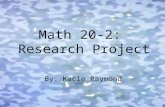 Math 20-2: Research Project By: Kacie Raymond. What is it???