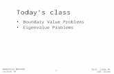 Today’s class Boundary Value Problems Eigenvalue Problems Numerical Methods Lecture 18 Prof. Jinbo Bi CSE, UConn 1.