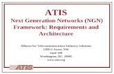 ATIS Next Generation Networks (NGN) Framework: Requirements and Architecture Alliance for Telecommunications Industry Solutions 1200 G Street, NW Suite.