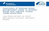 Consistency of observed winter precipitation trends in northern Europe with regional climate change projections Jonas Bhend and Hans von Storch GKSS Research.