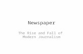Newspaper The Rise and Fall of Modern Journalism.