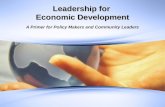 Leadership for Economic Development A Primer for Policy Makers and Community Leaders.