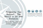 Property Tax Relief: The Devil’s in the Details Karen Miller, Executive Director, Pennsylvania Economy League's State Office.