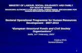 1 MINISTRY OF LABOUR, SOCIAL SOLIDARITY AND FAMILY ESF HEAD OF MISSION MANAGING AUTHORITY FOR SECTORAL OPERATIONAL PROGRAMME FOR HUMAN RESOURCES DEVELOPMENT.