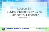Lesson 3.8 Solving Problems Involving Exponential Functions Standard: F.LE.2.