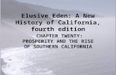 Elusive Eden: A New History of California, fourth edition CHAPTER TWENTY: PROSPERITY AND THE RISE OF SOUTHERN CALIFORNIA.