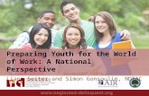 1 Preparing Youth for the World of Work: A National Perspective Liann Seiter and Simon Gonsoulin, NDTAC.