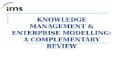 KNOWLEDGE MANAGEMENT & ENTERPRISE MODELLING: A COMPLEMENTARY REVIEW.