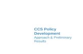 CCS Policy Development Approach & Preliminary Results.