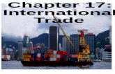 Chapter 17: International Trade Imports = goods bought from other countries for domestic use Manufactured goods, transportation equipment and oil = 2/3rds.