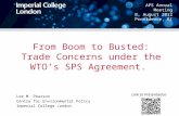 From Boom to Busted: Trade Concerns under the WTO’s SPS Agreement. Lee M. Pearson Centre for Environmental Policy Imperial College London Link to Presentation.