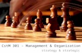 CstM 301 - Management & Organization strategy & strategic management.
