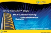 Serving Information ®. Simply. Serving Information™. Simply. 3PAR Company Confidential 3PAR Customer Training: Software/Hardware Overview.