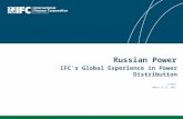 IFC’s Global Experience in Power Distribution London March 12-13, 2012 Russian Power.