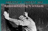 AMERICA’S LONGEST WAR. I. Why did the U.S. send troops to Vietnam? A. Ho Chi Minh defeated the French in 1954 and Vietnam was split into North and South.