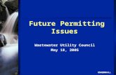 Future Permitting Issues Wastewater Utility Council May 18, 2005.