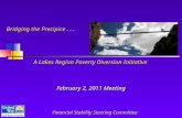 Bridging the Precipice... February 2, 2011 Meeting Financial Stability Steering Committee A Lakes Region Poverty Diversion Initiative.
