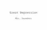 Great Depression Mrs. Saunders. Great Depression The Great Depression was a period of severe economic hardship lasting from 1929 to World War II. Three.