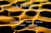 Dr.med.dent. Andreas Kurrek Ratingen - Germany Q-IMPLANT One System - all Indikations.