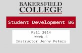 Student Development B6Student Development B6 Fall 2014 Week 5 Instructor Jenny Peters.
