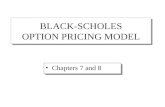 BLACK-SCHOLES OPTION PRICING MODEL Chapters 7 and 8.