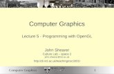 1Computer Graphics Lecture 5 - Programming with OpenGL John Shearer Culture Lab – space 2 john.shearer@ncl.ac.uk