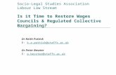 Socio-Legal Studies Association Labour Law Stream Is it Time to Restore Wages Councils & Regulated Collective Bargaining? Dr Keith Puttick E: k.a.puttick@staffs.ac.ukk.a.puttick@staffs.ac.uk.