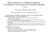 Next Generation of Magnetosphere- Ionosphere-Thermosphere Coupling Models P. Song University of Massachusetts Lowell Acknowledgments: V. M. Vasyliūnas,
