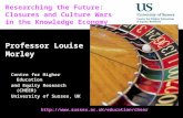 Diversity, Democratisation and Difference: Theories and Methodologies Researching the Future: Closures and Culture Wars in the Knowledge Economy Professor.