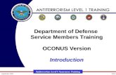 Slide #1September 2002 Antiterrorism Level I Awareness Training Department of Defense Service Members Training OCONUS Version Introduction.