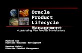 Oracle Product Lifecycle Management Michael Ger Director Business Development Hardeep Gulati Director Product Management Accelerating New Product Introductions.