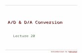 Introduction to Embedded Systems A/D & D/A Conversion Lecture 20.