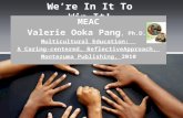 We’re In It To Win It! MEAC Valerie Ooka Pang, Ph.D. Multicultural Education: A Caring-centered, ReflectiveApproach, Montezuma Publishing, 2010.