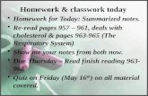 Homework & classwork today Homework for Today: Summarized notes. Re-read pages 957 – 961, deals with cholesterol & pages 963-965 (The Respiratory System)