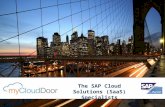 @ 2013 myCloudDoor. All rights reserved. 1 The SAP Cloud Solutions (SaaS) Specialists.