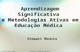 Aprendizagem Significativa e Metodologias Ativas em Educação Médica Stewart Mennin  Stewart Mennin 2009Frontiers in Medical Education.