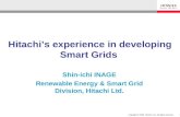 1 Copyright © 2009, Hitachi, Ltd., All rights reserved. 1 Hitachi’s experience in developing Smart Grids Shin-ichi INAGE Renewable Energy & Smart Grid.
