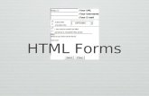 HTML Forms. Methods HTML Forms POST GET Javascript XFORM - XHTML 2 XML W3C format for business forms.