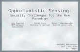 Opportunistic Sensing: Security Challenges for the New Paradigm Michael Betancourt UCF - EEL 6788 Dr. Turgut Apu Kapadia MIT Lincoln Laboratory David Kotz.