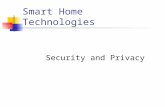 Smart Home Technologies Security and Privacy. Data Security and Privacy in Intelligent Environments Intelligent environments gather significant amounts.
