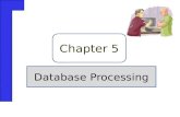 Chapter 5 Database Processing. Copyright © 2012 Pearson Education, Inc. Publishing as Prentice Hall2.