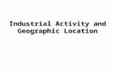 Industrial Activity and Geographic Location. Economic Unit Study Guide *Rostow’s modernization model (5 stages) *Location Theory/Harold Hotelling *Wallenstein’s.