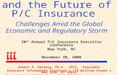 Financial Crisis and the Future of P/C Insurance Challenges Amid the Global Economic and Regulatory Storm Robert P. Hartwig, Ph.D., CPCU, President Insurance.