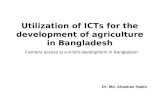 Dr. Md. Ahashan Habib Farmers access to e-Krishi development in Bangladesh Utilization of ICTs for the development of agriculture in Bangladesh.