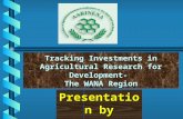 Presentation by Samir Habbab Tracking Investments in Agricultural Research for Development- The WANA Region.